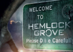 "Hemlock Grove"